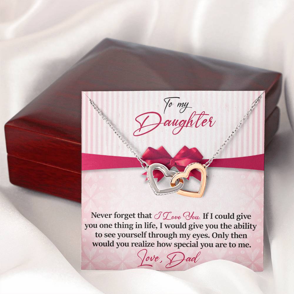 Daughter - Never Forget That - I Love You - Love Dad - INCLUDES FREE SHIPPING