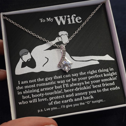To My Wife - I Am Not The Guy - Alluring Beauty Necklace