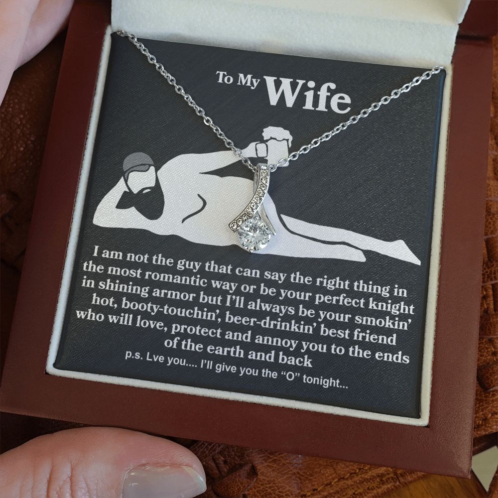 To My Wife - I Am Not The Guy - Alluring Beauty Necklace
