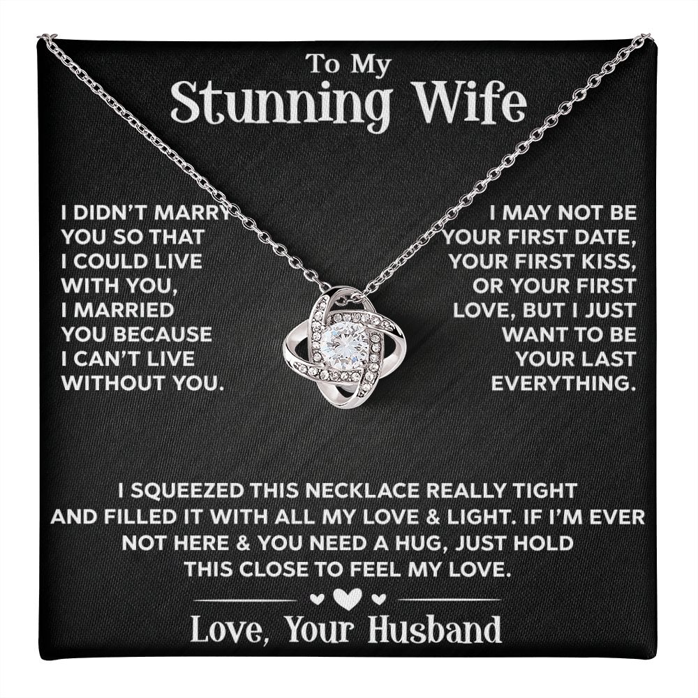 To My Stunning Wife - Love Knot Necklace - INCLUDES FREE SHIPPING