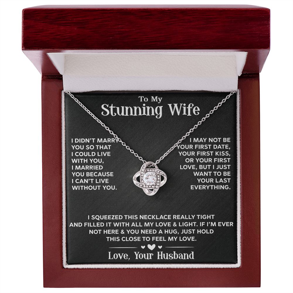 To My Stunning Wife - Love Knot Necklace - INCLUDES FREE SHIPPING