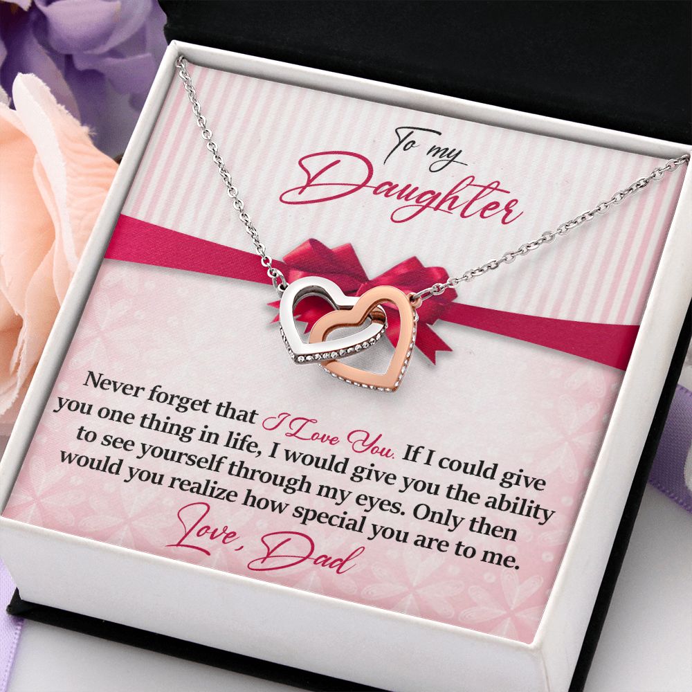 Daughter - Never Forget That - I Love You - Love Dad - INCLUDES FREE SHIPPING