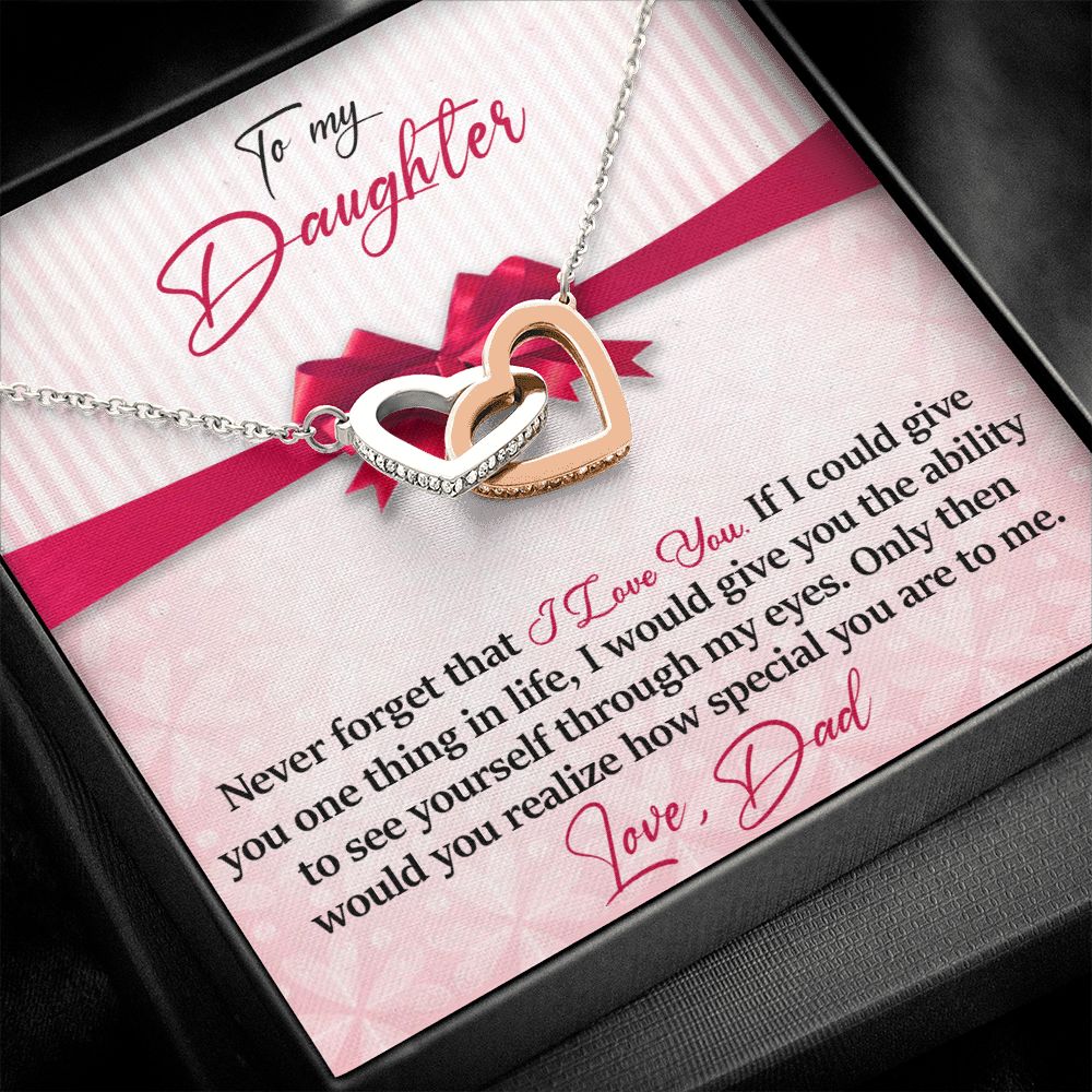 Daughter - Never Forget That - I Love You - Love Dad - INCLUDES FREE SHIPPING