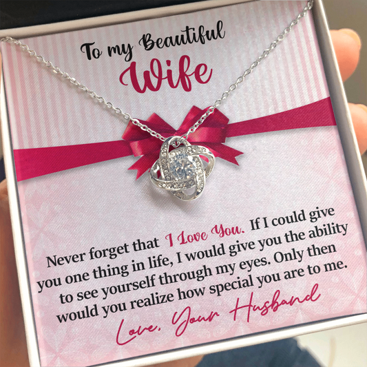 Wife - Never Forget That I Love You - INCLUDES FREE SHIPPING