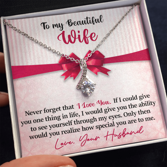 Wife - Never Forget That - I Love You - INCLUDES FREE SHIPPING
